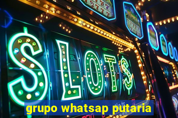 grupo whatsap putaria